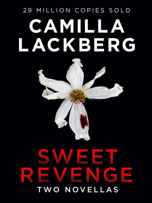 Title details for Sweet Revenge by Camilla Läckberg - Available